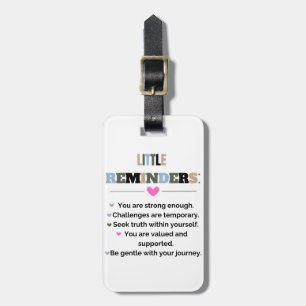 Inspirational Motivational Gifts Little Reminders Luggage Tag