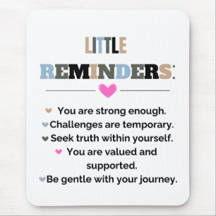Inspirational Motivational Gifts Little Reminders Mouse Pad