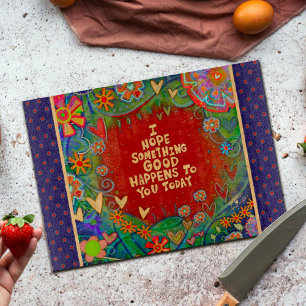 Inspirational Motivational Quote Floral Heart Fun Cutting Board