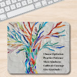 Inspirational Motivational Quote Tree  Mouse Pad<br><div class="desc">This decorative mouse pad features a mosaic tree in rainbow colours and an inspiring quote.
Because we create our own artwork you won't find this exact image from other designers.
Original Mosaic © Michele Davies.
Original Quote © Michele Davies.</div>