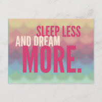 Inspirational Motivational Sleep Less Dream More