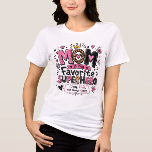 Inspirational Mum Favourite Superhero Tri-Blend Shirt