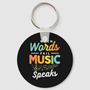 Inspirational Music Quote Musician Music Lover Mus Key Ring