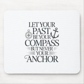 Inspirational nautical quote design. mouse pad