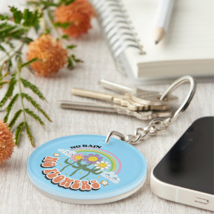 Inspirational No Rain No Flowers Wordart Keychain