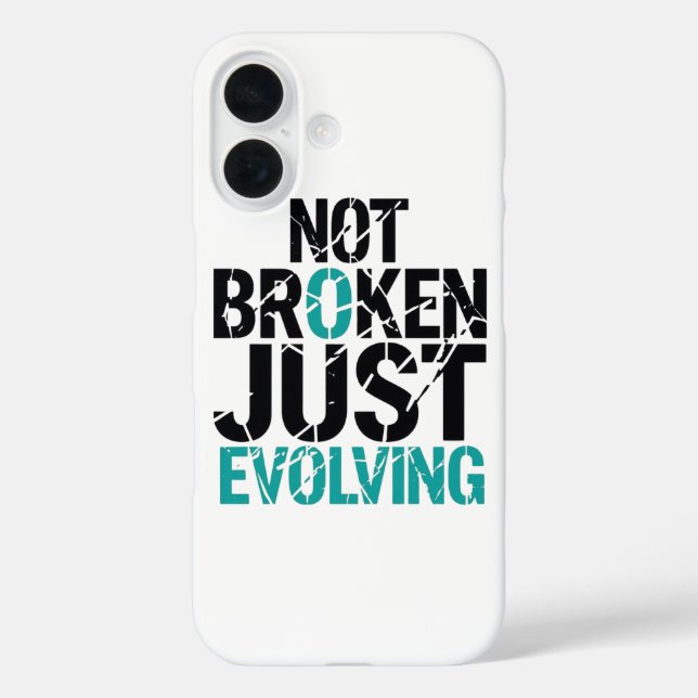 Inspirational Not Broken Just Evolving Case-Mate iPhone Case (Back)