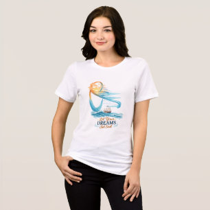 Inspirational Ocean Sailing Quote Women’s Tri-Blen Tri-Blend Shirt