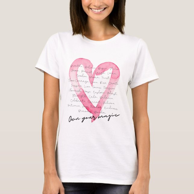 Inspirational “Own Your Magic” Design  T-Shirt (Front)