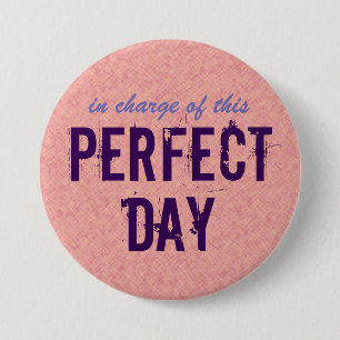 Inspirational Perfect Day 7.5 Cm Round Badge