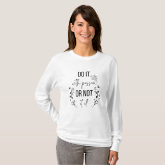 Inspirational, Positive Message  T-Shirt