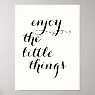 Inspirational Poster "enjoy the little things"