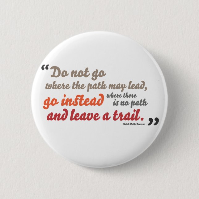Inspirational quote 6 cm round badge (Front)
