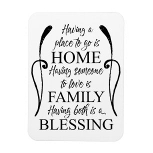 Inspirational Quote about Home - Family - Blessing Magnet