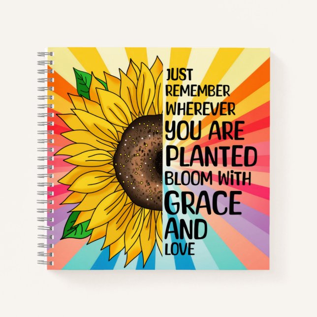 Inspirational Quote and Hand Drawn Sunflower Notebook (Front)