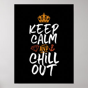 Inspirational Quote and Slogan Keep Calm Chill Out Poster