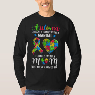 Inspirational Quote Autism Mum Autism Awareness Wo T-Shirt