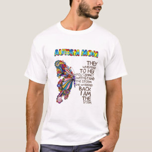 Inspirational Quote Autism Mum Autism Awareness Wo T-Shirt