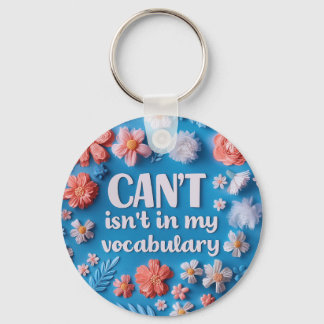 Inspirational Quote Blue Floral Keychain