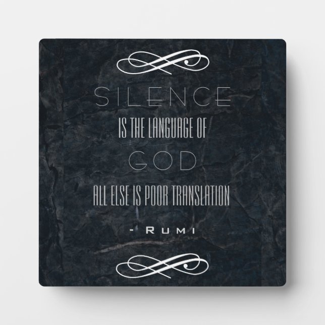 Inspirational Quote by Rumi on Silence and God Plaque (Front)