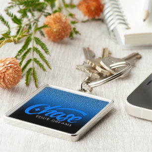 Inspirational Quote Chase Your Dreams Key Ring