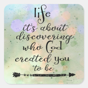 Inspirational Quote: Discovering who God created Square Sticker