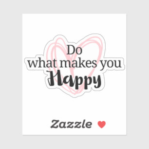 Inspirational quote, Do what make you happy