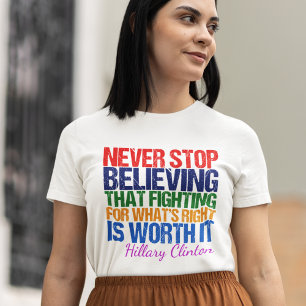 Inspirational Quote Feminist Democrat Political T-Shirt