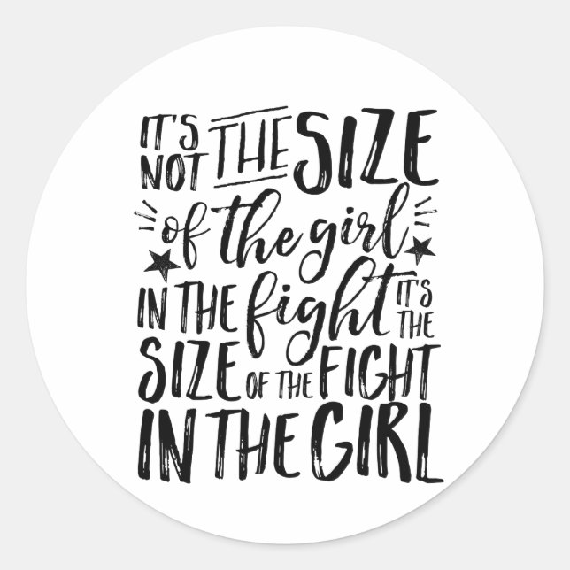 Inspirational Quote for Strong Brave Girl Fighter Classic Round Sticker (Front)