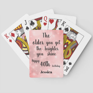 Inspirational quote  Happy 40th  Birthday Name Playing Cards