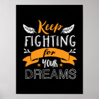 Inspirational Quote Keep Fighting For Your Dreams