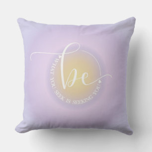 Inspirational Quote Lavender Be Seeking Graphic  Cushion