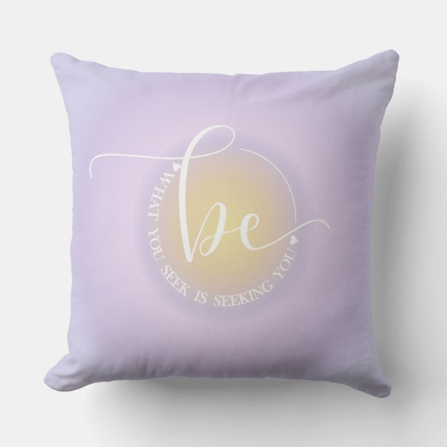 Inspirational Quote Lavender Be Seeking Graphic  Cushion (Front)