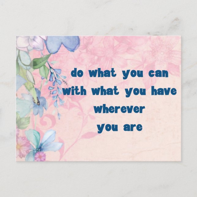 Inspirational Quote on a Floral Background Postcard (Front)