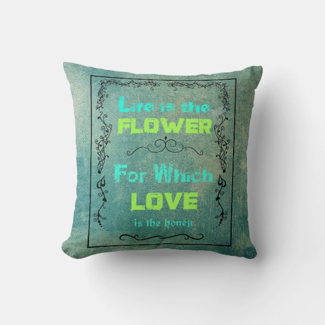 Inspirational Quote on Love and Life Cushion (Front)