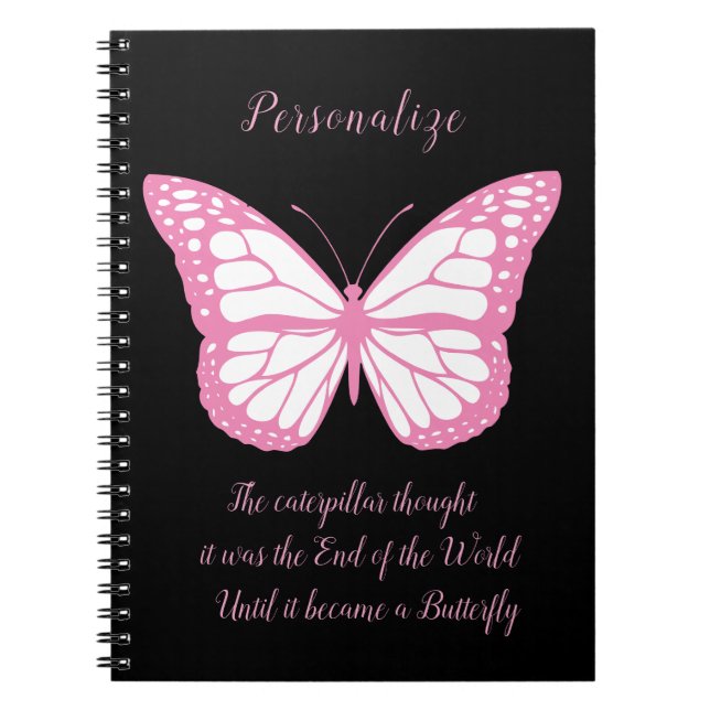 Inspirational Quote Pink Black Butterfly Notebook (Front)
