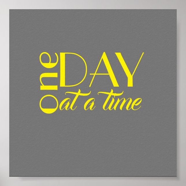 inspirational quote poster one day at a time (Front)
