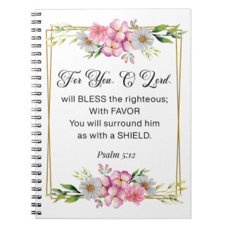 Inspirational Quote, Psalm 5:12 Floral Bible Verse Notebook