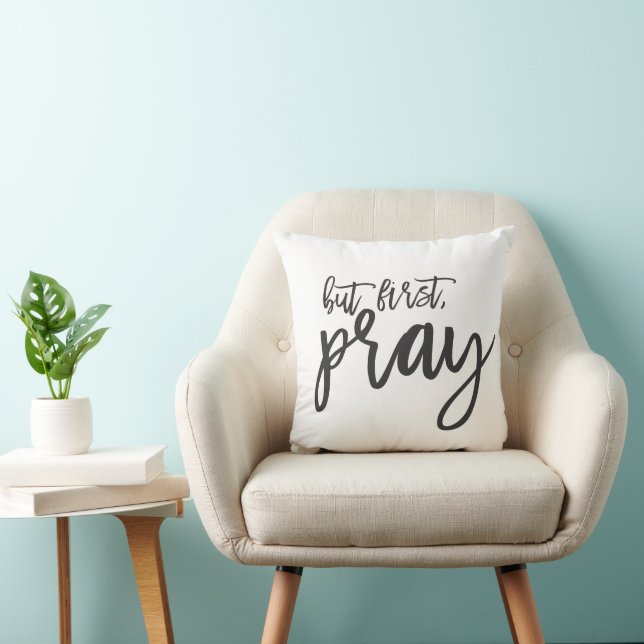 Inspirational Quote Religious But first, Pray Cushion (Chair)