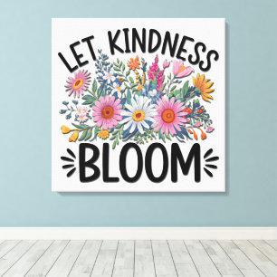 Inspirational Quote/Sayings/Flowers Canvas Print