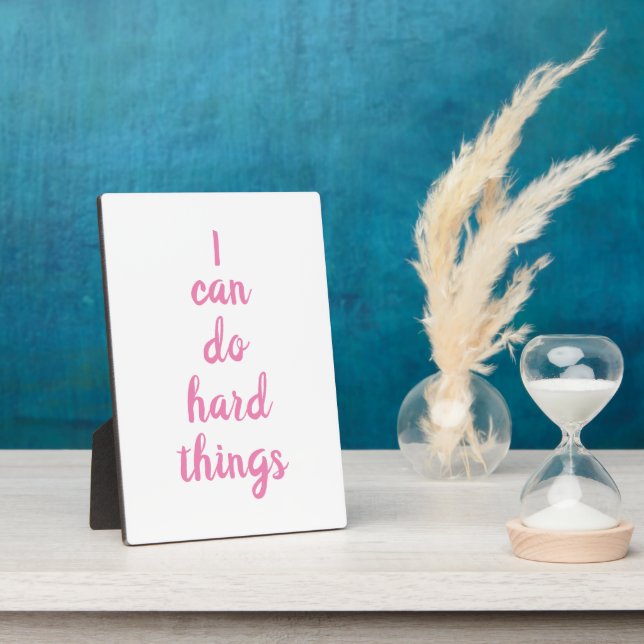 Inspirational Quote Script I Can Do Hard Things Plaque (Side)