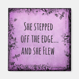 Inspirational Quote: She Stepped off the Edge and Magnet