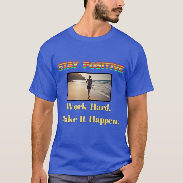 Inspirational Quote Stay Positive Graphic Tee (Front)