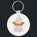 Inspirational Quote Strength Believe In Yourself Key Ring<br><div class="desc">Inspirational motivation quote to keep you inspired and motivate others around you.

Beautiful saying about strong,  brave and resilient to face any challenge ahead of you. The task above is never greater than the strength within you.

Background colour can be customised to your desired colour.</div>