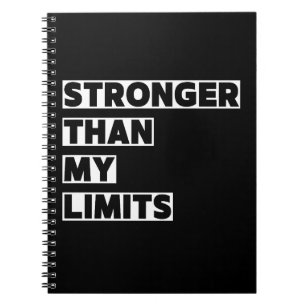 Inspirational Quote Stronger Than My Limits Notebook