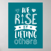 Inspirational Quote We Rise By Lifting Others