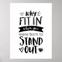 Inspirational Quote Why Fit In Born To Stand Out