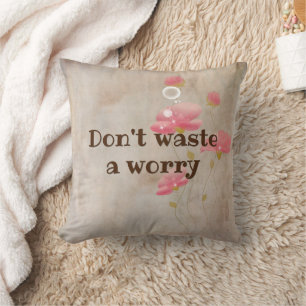 Inspirational Quote With Flowers Cushion