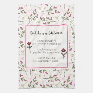 Inspirational Quote With Wildflower Pattern Tea Towel