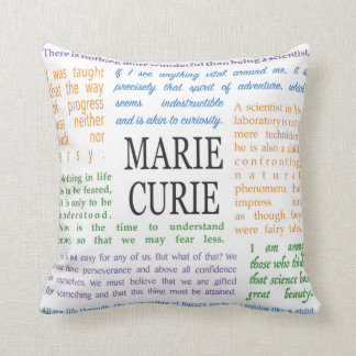 Inspirational Quotes by Marie Curie Cushion