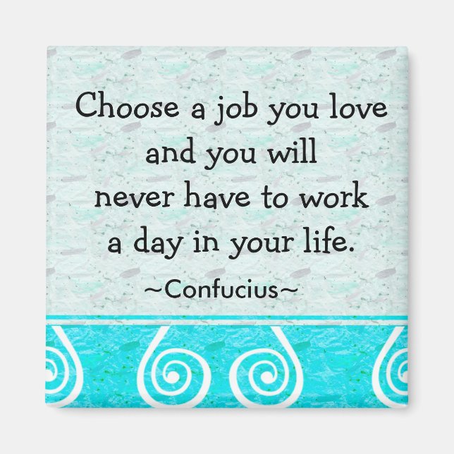 Inspirational Quotes Confucius On Life And Work Magnet (Front)